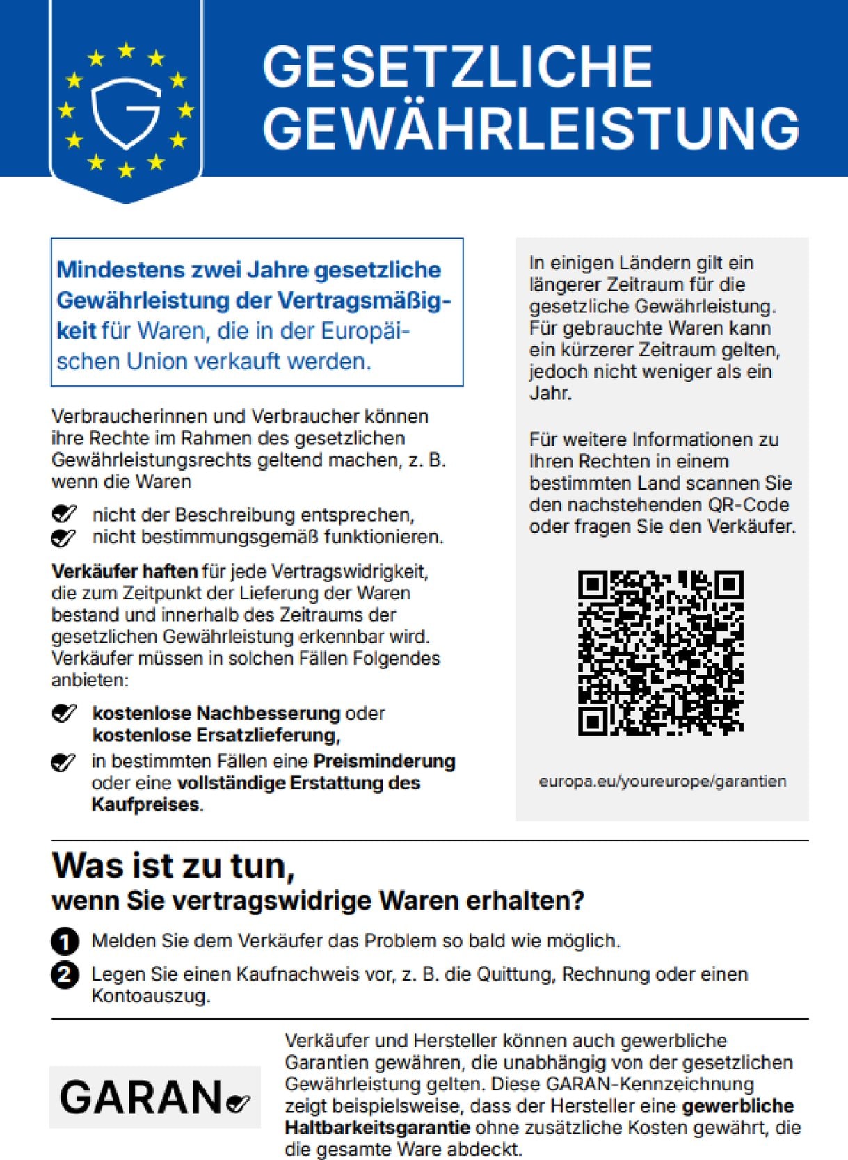 Harmonisierte Mitteilung der EU „Gesetzliche Gewährleistung": mindestens zwei Jahre gesetzliche Gewährleistung der Vertragsmäßigkeit für Waren, die in der Europäischen Union verkauft werden. QR-Code zu europa.eu/youreurope/garantien.